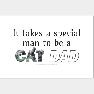 It takes a special man to be a cat dad - grey cat oil painting word art Posters and Art